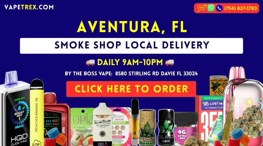 The # 1 Vape & Smoke Delivery Aventura FL